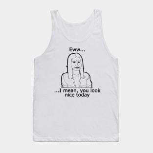 You Look Nice Tank Top